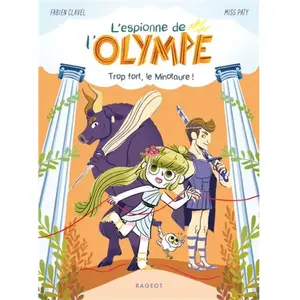 Rageot L'espionne De L'olympe - Tome 2 - Trop Fort, Le Minotaure ! pas cher