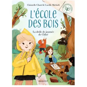 Rageot L'école Des Bois - La Drôle De Journée De Chloé pas cher
