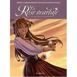 Rageot Bande dessinée - Delcourt - La Rose écarlate - Je savais que je te rencontrerais pas cher