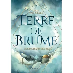 Rageot Terre De Brume - Tome 1 - Le Sanctuaire Des Dieux pas cher