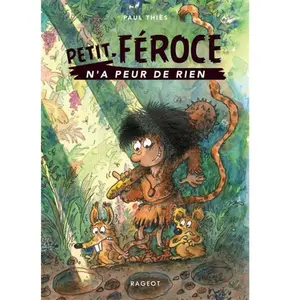 Rageot Petit-Féroce n'a peur de rien pas cher