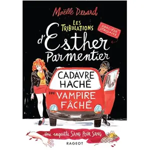 Rageot Les tribulations d'Esther Parmentier, sorcière stagiaire - Cadavre haché, vampire fâché pas cher