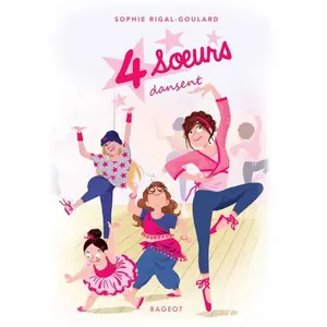 Rageot Quatre Soeurs - Tome 5 - Quatre Soeurs Dansent pas cher
