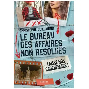 Rageot Le Bureau des Affaires non résolues - Laisse nos cauchemars ! pas cher