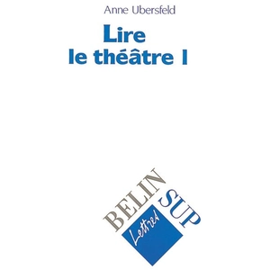 Comparateur de prix : Belin Éducation Lire Le Theatre - Tome 1