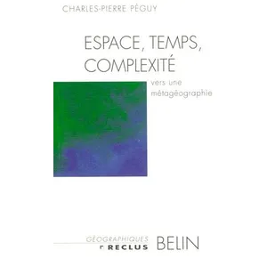 Belin Espace, Temps, Complexite - Vers Une Metageographie pas cher