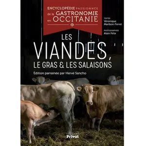 ISBN Privat Encyclopédie Passionnée De La Gastronomie En Occitanie - Les Viandes, Le Gras & Les Salaisons pas cher