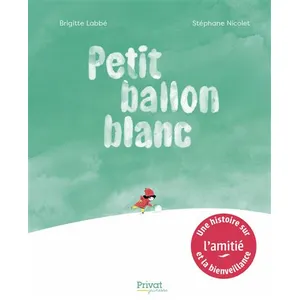Privat jeunesse Petit Ballon Blanc pas cher