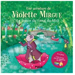 Privat Une Aventure De Violette Mirgue - Le Trésor Du Canal Du Midi pas cher