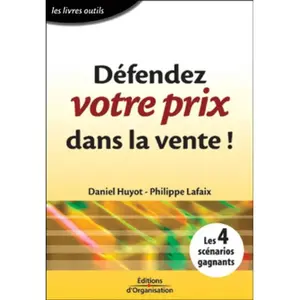 Organisation Eds D' Defendez Votre Prix Dans La Vente ! Les 4 Scenarios Gagants: Les 4 scénarios gagnants