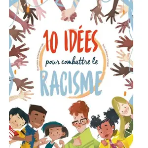 White Star Kids 10 idées pour combattre le racisme pas cher