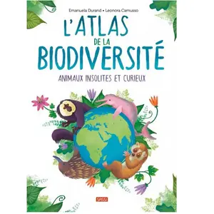 Sassi Editore L'atlas De La Biodiversité - Animaux Insolites Et Curieux pas cher