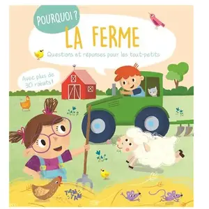 Tam Tam éditions Pourquoi ? La ferme: Questions et réponses pour les tout-petits pas cher