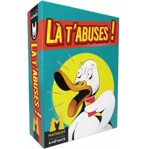Jeu d’ambiance Matagot Là t’abuses pas cher
