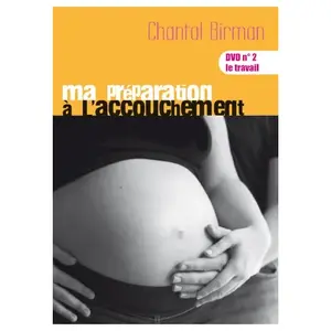 PILL Ma préparation à l'accouchement - Volume 2 : Le travail pas cher