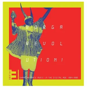Comparateur de prix : KALITA RECORDS Borga Revolution ! Ghanaian Dance Music In The Digital Age 1984-1999 Volume 3