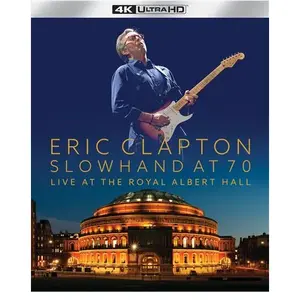 UNIVERSAL M CNT Slowhand At 70 : Live At The Royal Albert Hall Blu-ray 4K HD