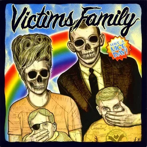 ALTERNATIVE TENTACLES Victims Family - Have A Nice Day (7" Vinyl Single) pas cher