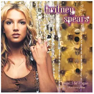 Legacy Oops!... I Did It Again (25th Anniversary) Édition Deluxe pas cher