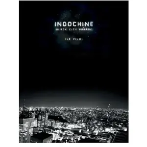 INDOCHINE RECORDS Black city parade - Le film pas cher