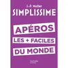 Image de SIMPLISSIME Apéros les plus faciles du monde - Jean-François Mallet en occasion ou reconditionné