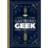 Image de Gastronogeek - Thibaud Villanova en occasion ou reconditionné