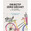 Image de Objectif zéro déchet en cuisine et au quotidien - Aurélie Lequeux en occasion ou reconditionné