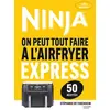 Image de Livre de cuisine HACHETTE Airfryer Ninja - Recettes Express 50 rec