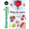 Image de Thermomix : moins de sucre, plus de goût ! - Pauline Dubois en occasion ou reconditionné