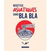 Image de Recettes asiatiques sans bla bla - Collectif en occasion ou reconditionné