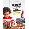 Image de 90 recettes pour remplacer les aliments ultra-transformés - Amandine Bernardi en occasion ou reconditionné