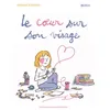 Image de Le coeur sur son visage - Pascal Robin en occasion ou reconditionné