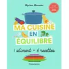 Image de Ma cuisine en équilibre - Myriam Moussier en occasion ou reconditionné