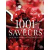 Image de Les 1 001 saveurs qu'il faut avoir goûtées dans sa vie - Collectif en occasion ou reconditionné