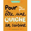 Image de Pour ne plus être une quiche en cuisine - Morgane Mathieu en occasion ou reconditionné