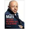 Image de Celui qui ne combat pas a déjà perdu - Thierry Marx en occasion ou reconditionné