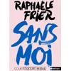 Image de Court toujours : Sans moi - Raphaële Frier en occasion ou reconditionné