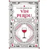 Image de A la recherche du vin perdu - Fabrizio Bucella en occasion ou reconditionné