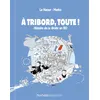 Image de A tribord, toute ! - Jean-Yves Le Naour en occasion ou reconditionné