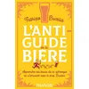 Image de L'anti-guide de la bière - Fabrizio Bucella en occasion ou reconditionné