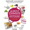 Image de Le petit chimiste (très) gourmand en cuisine - Raphaël Haumont en occasion ou reconditionné