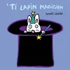 Image de 'Ti lapin magicien - Benoît Charlat en occasion ou reconditionné