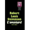 Image de Robert Louis Stevenson - L'aventure ! - Hervé Jubert en occasion ou reconditionné