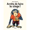 Image de Arrête de faire le singe ! - Mario Ramos en occasion ou reconditionné