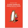 Image de Le miroir menteur du méchant prince moche - Christian Oster en occasion ou reconditionné