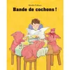 Image de Bande de cochons ! - MIREILLE ALLANCE en occasion ou reconditionné