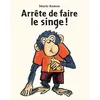 Image de Arrête de faire le singe ! - Mario Ramos en occasion ou reconditionné