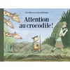 Image de Attention au crocodile ! - Eva Eriksson en occasion ou reconditionné