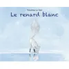 Image de Le renard blanc - Timothée Le Veel en occasion ou reconditionné