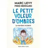 Image de Le Petit Voleur d'ombres - Tome 3 Le Terrible accident - Marc Lévy en occasion ou reconditionné